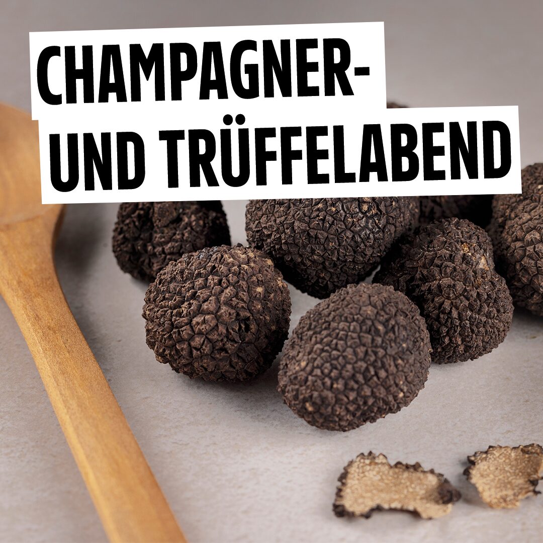 Champagner und Trüffel_